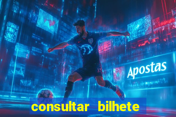 consultar bilhete aposta esportiva